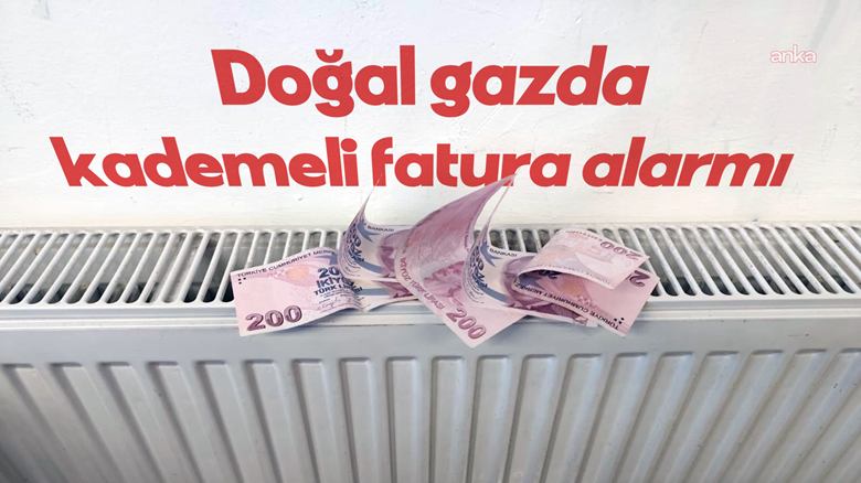 Doğal gazda kademeli fatura alarmı, sınırı aşanın faturası en az yüzde 50 artacak